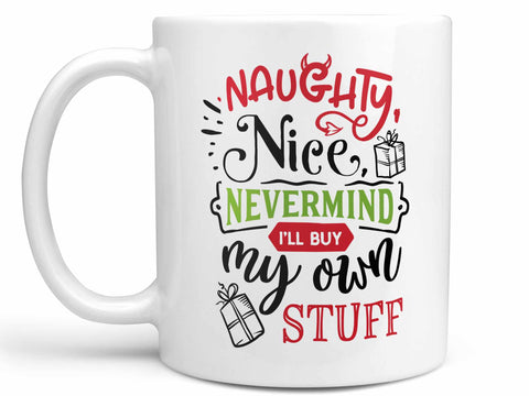 Naughty Nice Nevermind Coffee Mug,Coffee Mugs Never Lie,Coffee Mug