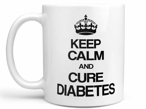 Keep Calm and Cure Diabetes Coffee Mug,Coffee Mugs Never Lie,Coffee Mug