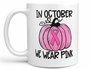 Wear Pink Pumpkin Coffee Mug,Coffee Mugs Never Lie,Coffee Mug