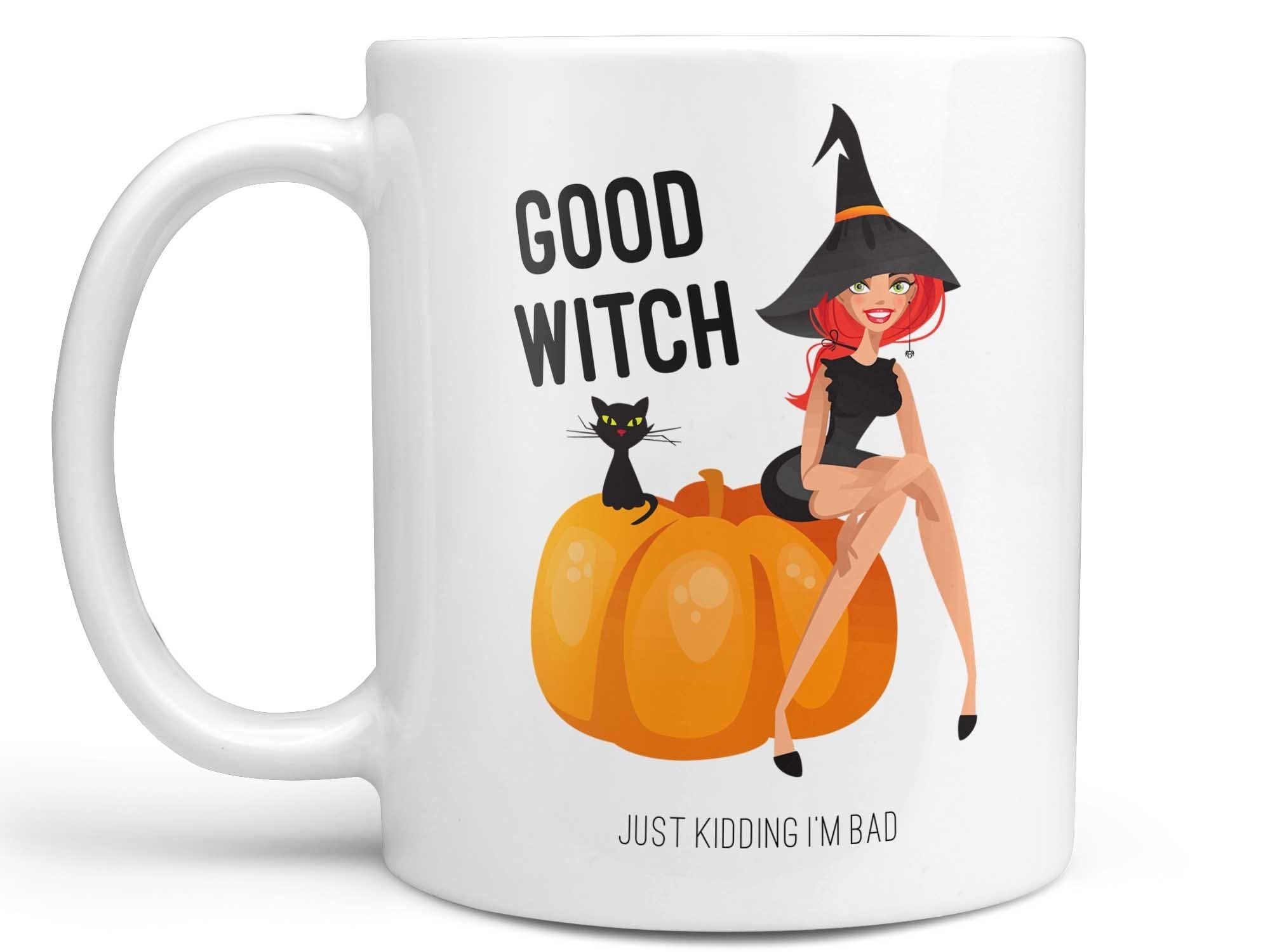 Good Witch Just Kidding Coffee Mug,Coffee Mugs Never Lie,Coffee Mug