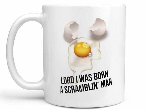 A Scramblin' Man Coffee Mug,Coffee Mugs Never Lie,Coffee Mug