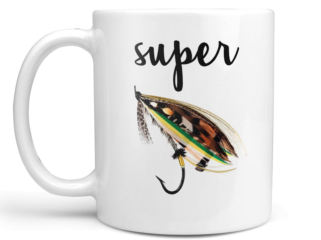Funny Coffee Mugs - Super Fly fishing mug from Coffee Mugs Never Lie