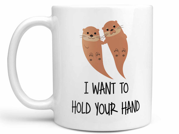 Hold Your Hand Otter Coffee Mug,Coffee Mugs Never Lie,Coffee Mug