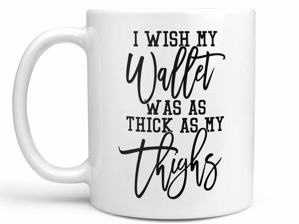 Thick Thighs Coffee Mug,Coffee Mugs Never Lie,Coffee Mug