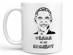 Obama is My Homeboy Coffee Mug,Coffee Mugs Never Lie,