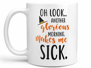 Another Glorious Morning Coffee Mug,Coffee Mugs Never Lie,Coffee Mug