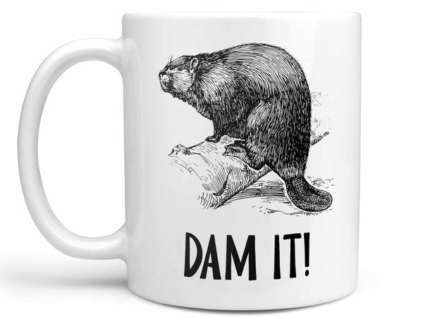 Dam It Beaver Coffee Mug,Coffee Mugs Never Lie,Coffee Mug