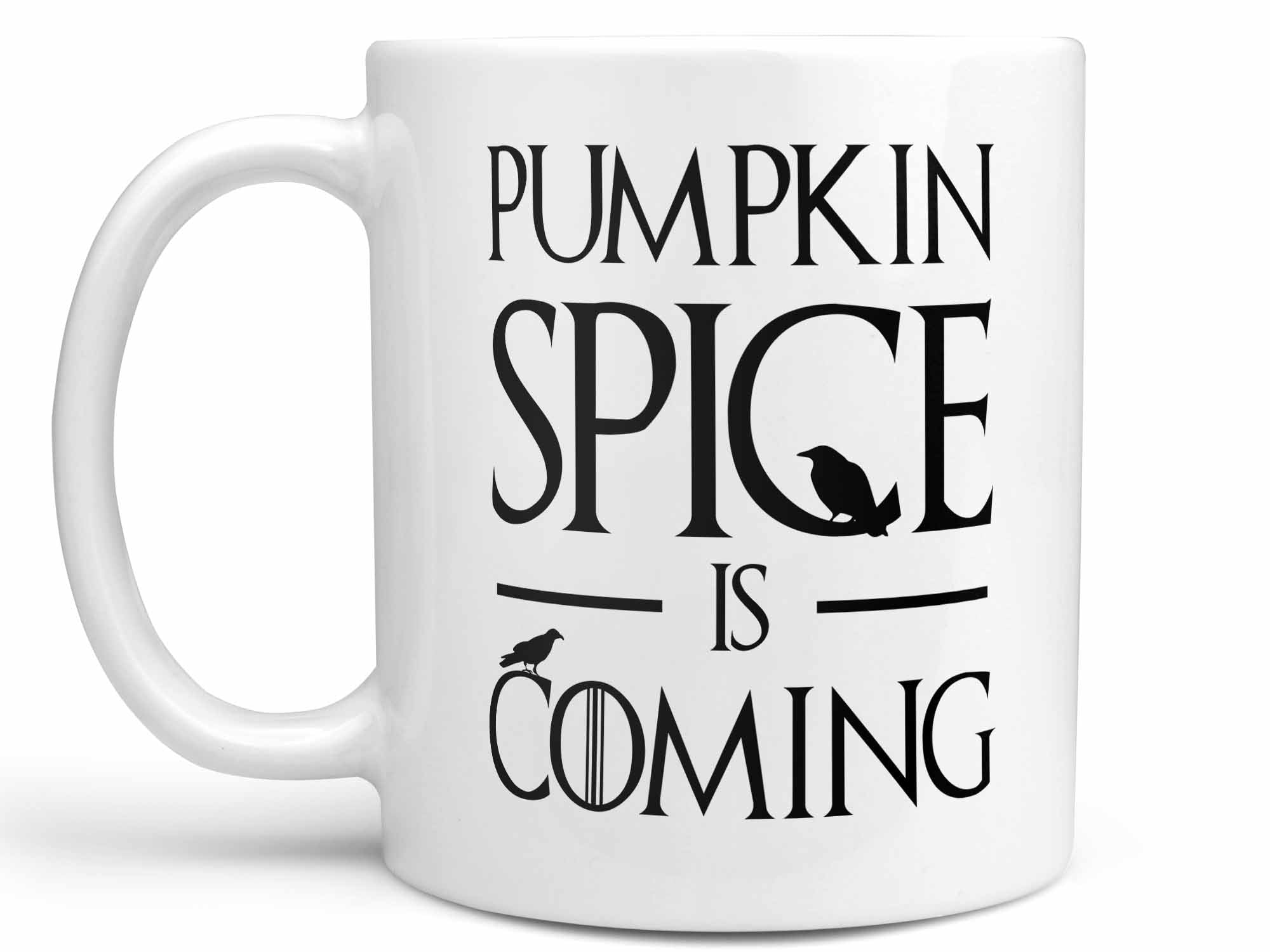 Pumpkin Spice is Coming Coffee Mug,Coffee Mugs Never Lie,Coffee Mug