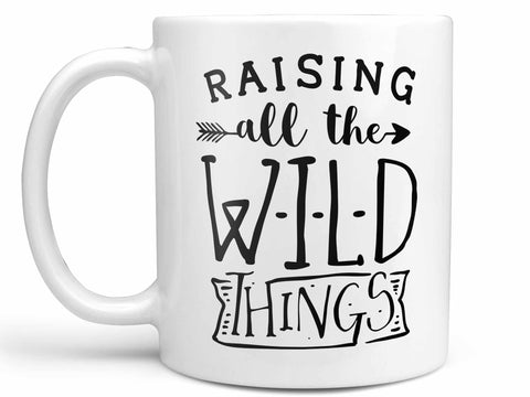 Raising Wild Things Coffee Mug,Coffee Mugs Never Lie,Coffee Mug