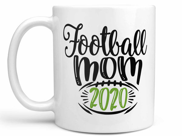 Football Mom 2020 Coffee Mug,Coffee Mugs Never Lie,Coffee Mug
