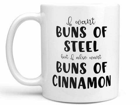 I Want Buns of Steel Coffee Mug,Coffee Mugs Never Lie,Coffee Mug