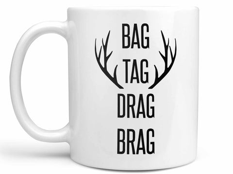 Bag Tag Drag Brag Coffee Mug,Coffee Mugs Never Lie,Coffee Mug