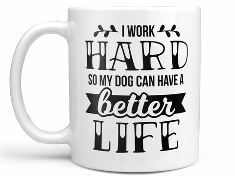 Work Hard Dog Coffee Mug,Coffee Mugs Never Lie,Coffee Mug