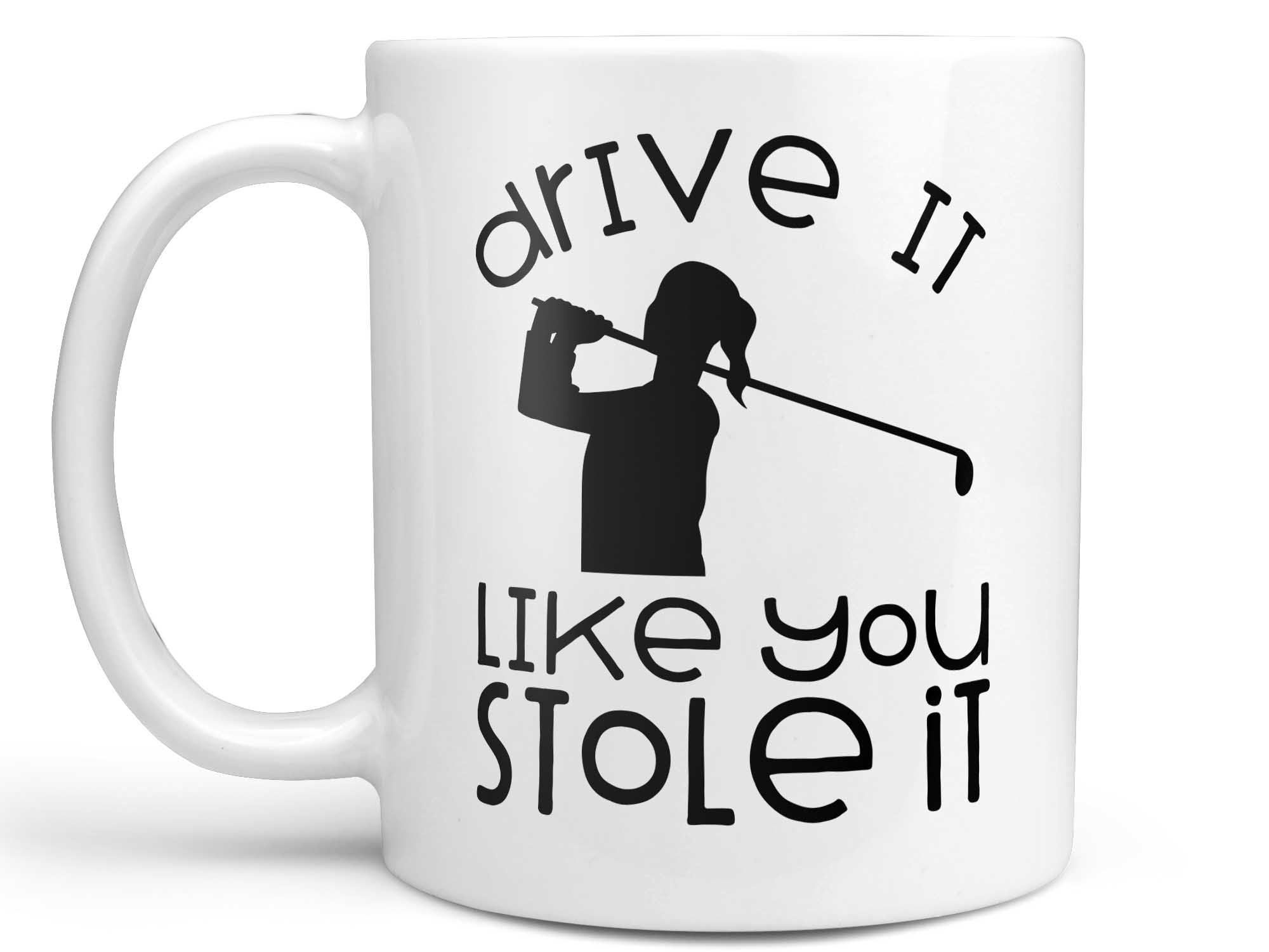 Drive It Golf Coffee Mug,Coffee Mugs Never Lie,Coffee Mug