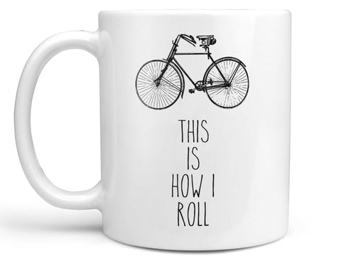 This is How I Roll Coffee Mug,Coffee Mugs Never Lie,Coffee Mug