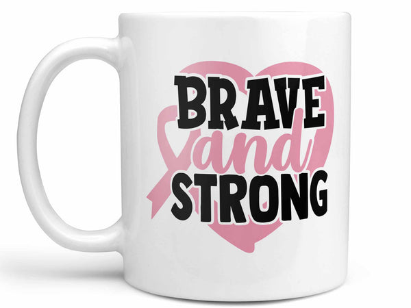 Brave and Strong Coffee Mug,Coffee Mugs Never Lie,Coffee Mug