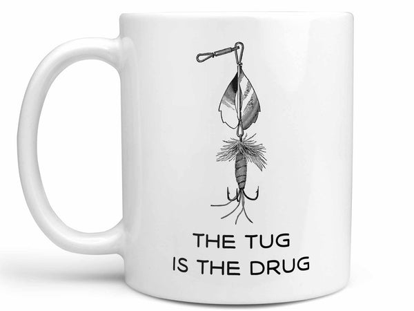 The Tug is the Drug Coffee Mug,Coffee Mugs Never Lie,Coffee Mug