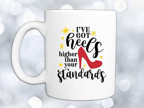 Higher Than Your Standards Coffee Mug,Coffee Mugs Never Lie,Coffee Mug