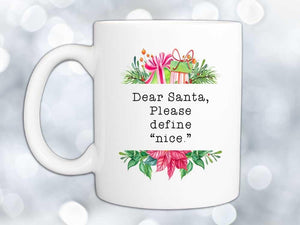 Define Nice Christmas Coffee Mug,Coffee Mugs Never Lie,Coffee Mug