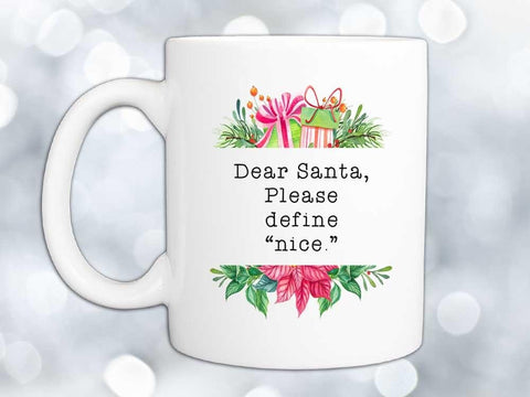 Define Nice Christmas Coffee Mug,Coffee Mugs Never Lie,Coffee Mug