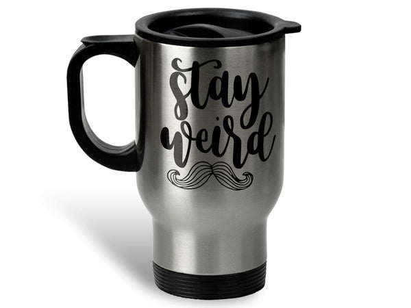 Stay Weird Mustache Coffee Mug,Coffee Mugs Never Lie,Coffee Mug