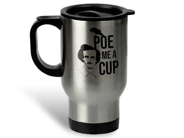 Poe Me a Cup Coffee Mug,Coffee Mugs Never Lie,Coffee Mug