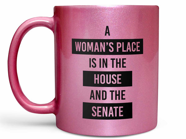 A Woman's Place Coffee Mug