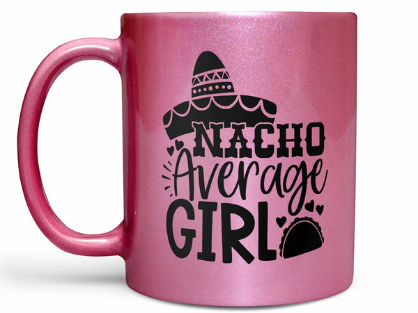 Nacho Average Girl Coffee Mug