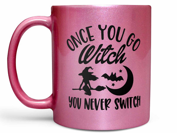 Once You Go Witch Coffee Mug