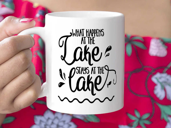What Happens at the Lake Coffee Mug,Coffee Mugs Never Lie,Coffee Mug