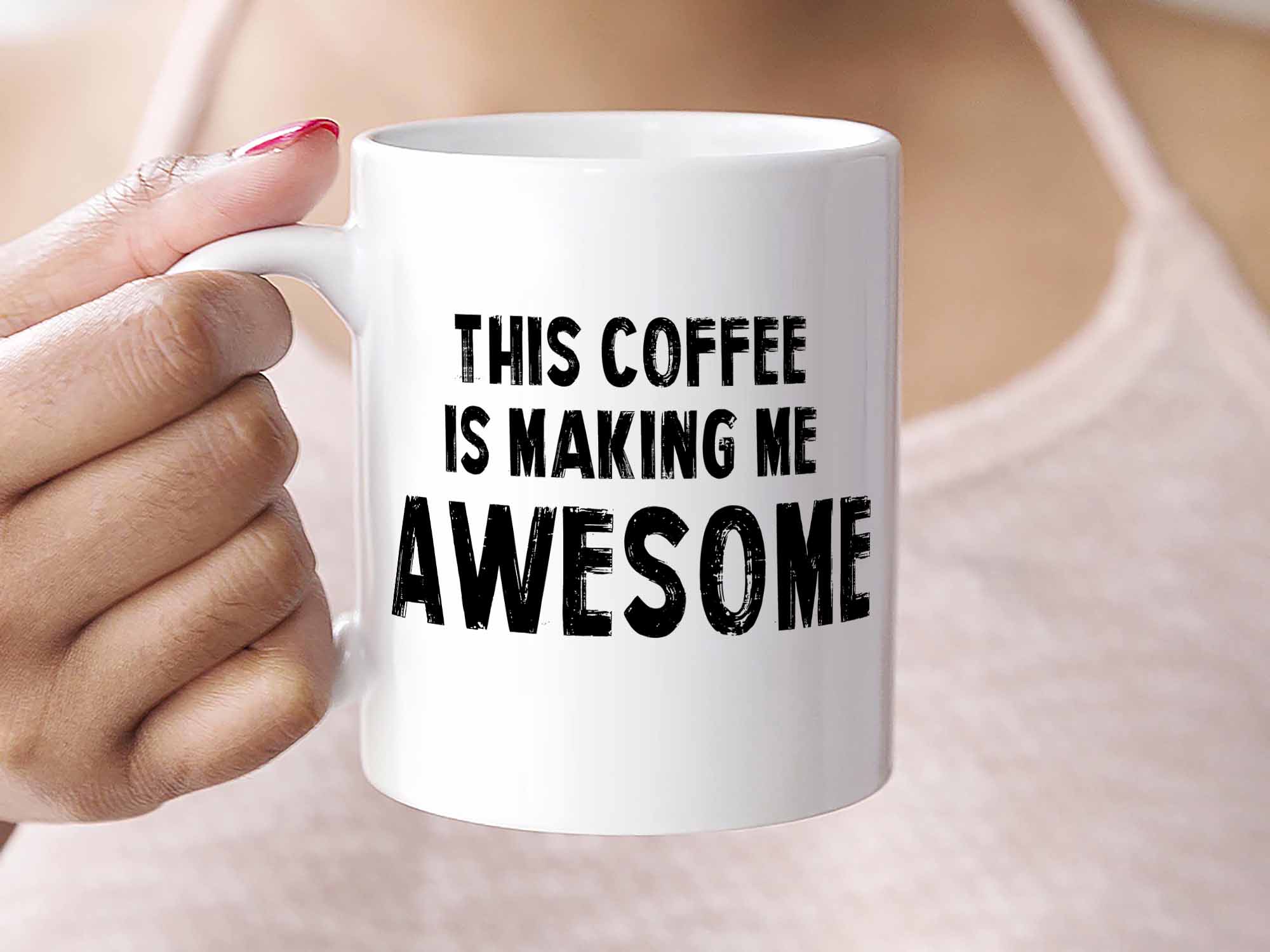 This Coffee is Making Me Awesome Coffee Mug or Coffee Cup 11 oz. Standard White Mug