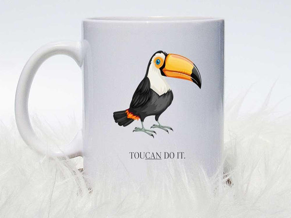 Toucan Do It Coffee Mug,Coffee Mugs Never Lie,Coffee Mug