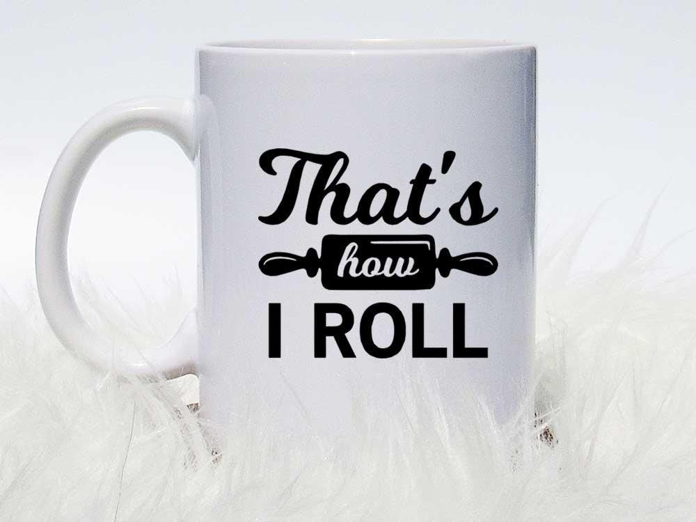 That's How I Roll Coffee Mug,Coffee Mugs Never Lie,Coffee Mug