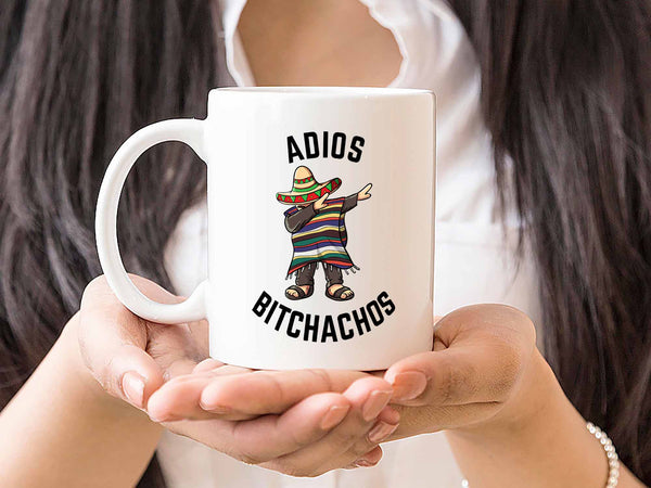 Adios Bitchachos Coffee Mug