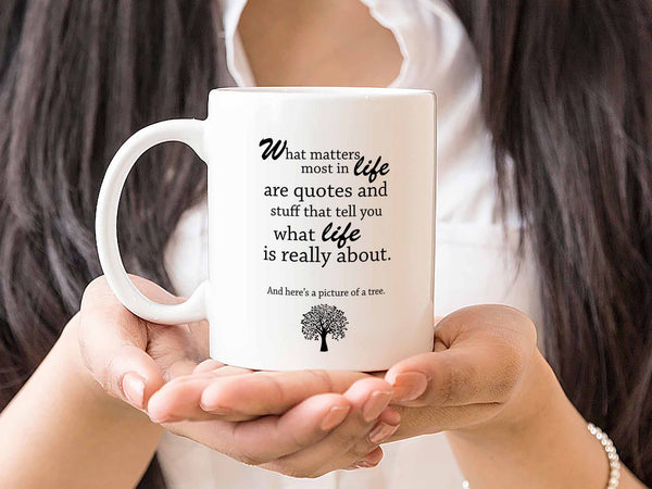 What Matters Most Coffee Mug