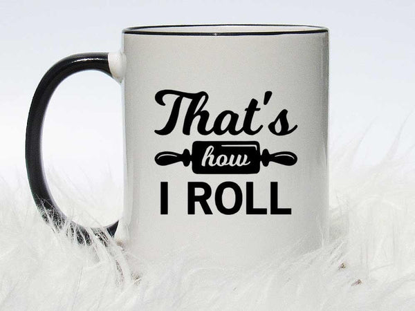 That's How I Roll Coffee Mug,Coffee Mugs Never Lie,Coffee Mug
