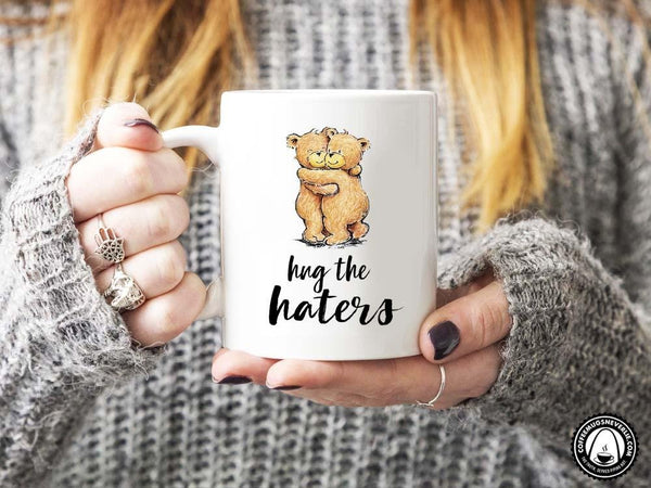 Hug the Haters Bear Coffee Mug,Coffee Mugs Never Lie,Coffee Mug