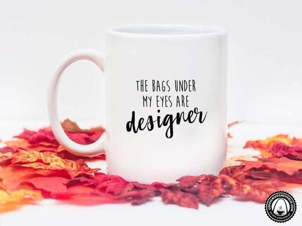 Designer Bags Coffee Mug,Coffee Mugs Never Lie,Coffee Mug