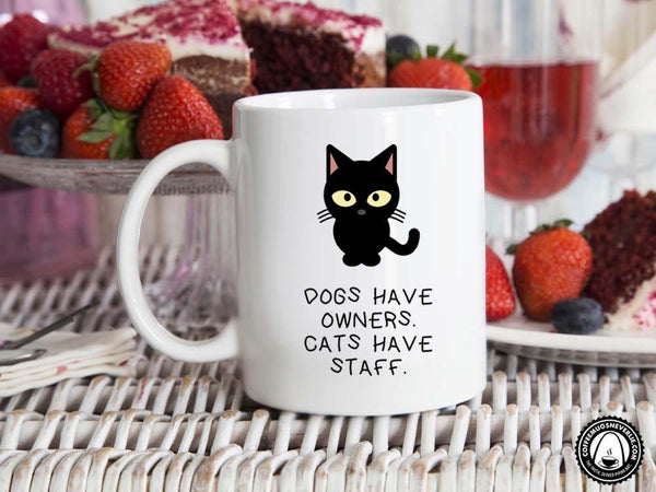 Cats Have Staff Coffee Mug,Coffee Mugs Never Lie,Coffee Mug