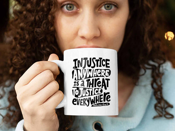 Injustice Anywhere Coffee Mug