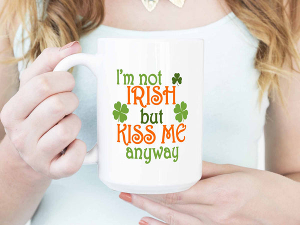 I'm Not Irish Coffee Mug