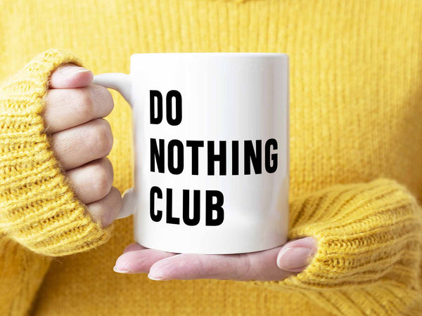 Do Nothing Club Coffee Mug