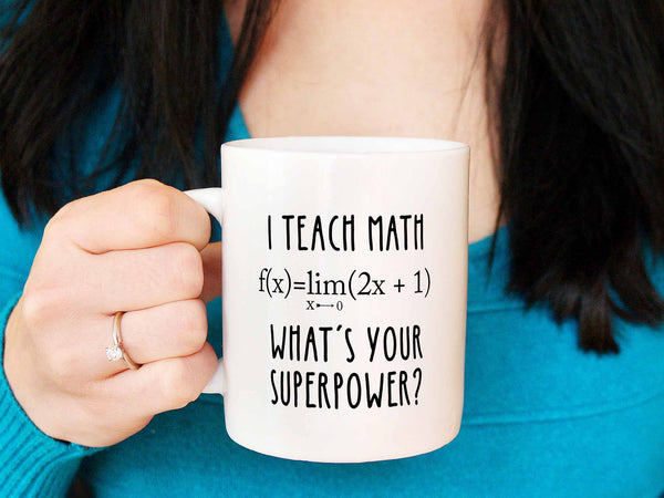I Teach Math Coffee Mug