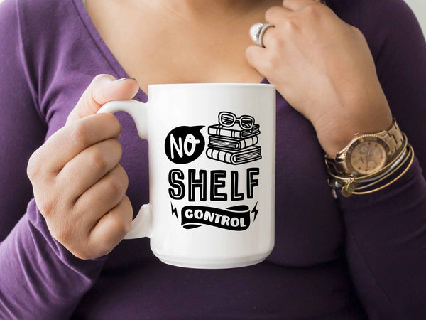 No Shelf Control Coffee Mug