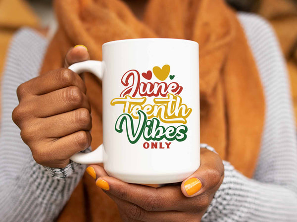 Juneteenth Vibes Only Coffee Mug