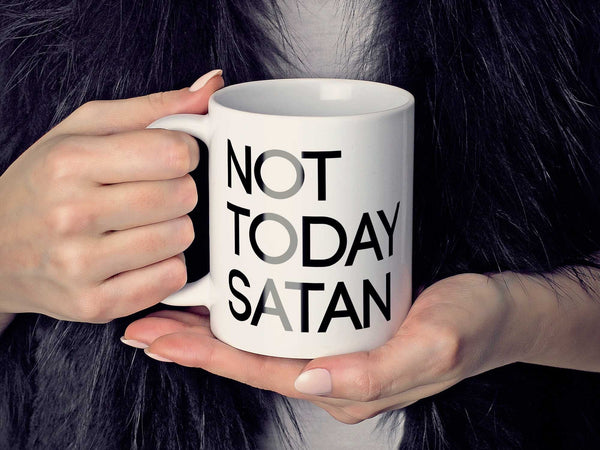 Not Today Satan Coffee Mug,Coffee Mugs Never Lie,Coffee Mug
