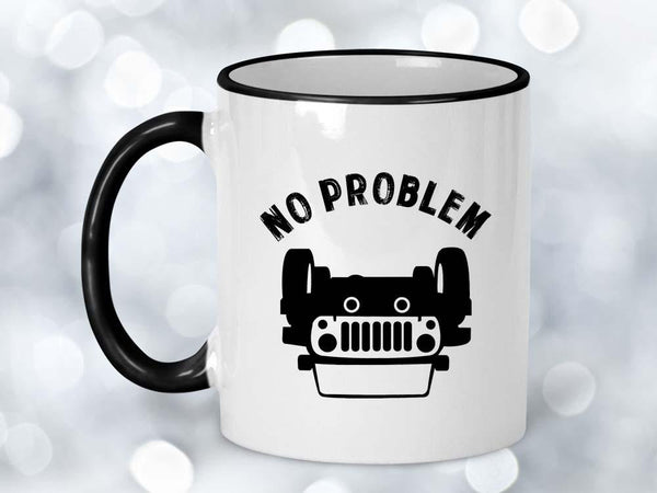 No Problem 4x4 Coffee Mug,Coffee Mugs Never Lie,Coffee Mug