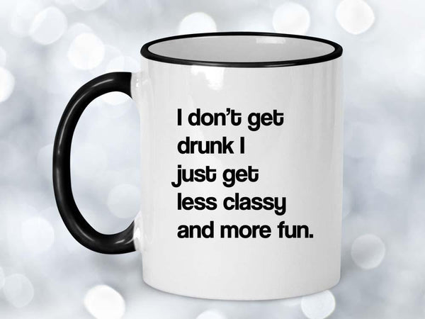 I Don't Get Drunk Coffee Mug,Coffee Mugs Never Lie,Coffee Mug