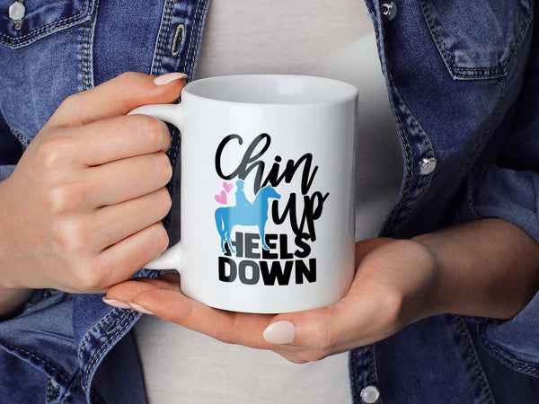 Chin Up Heels Down Coffee Mug
