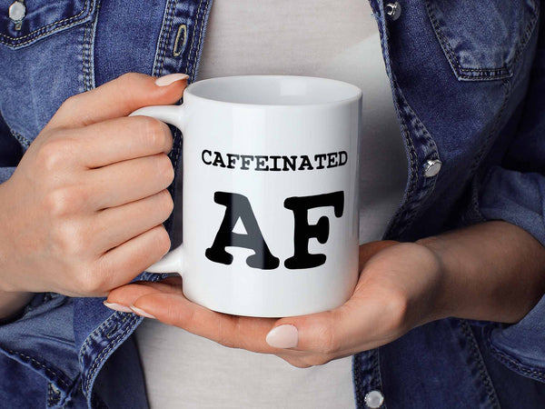 Caffeinated AF Coffee Mug
